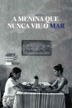 A Menina que Nunca Viu o Mar (2022) A Menina que Nunca Viu o Mar (2022)