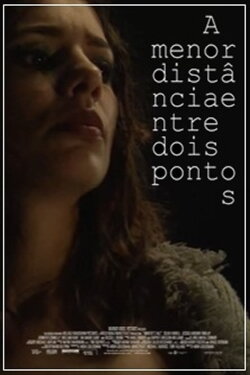 A Menor Distância Entre Dois Pontos (2010) A Menor Distância Entre Dois Pontos (2010)