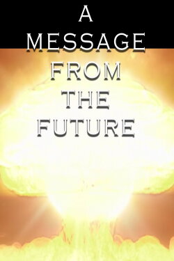 A Message from the Future (2018)