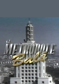 A metrópole e o balé (1998) A metrópole e o balé (1998)