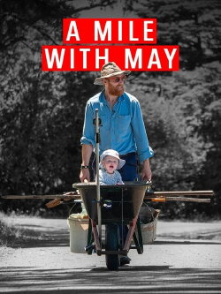 A Mile with May: Adventuring with my daughter (2021) A Mile with May: Adventuring with my daughter (2021)