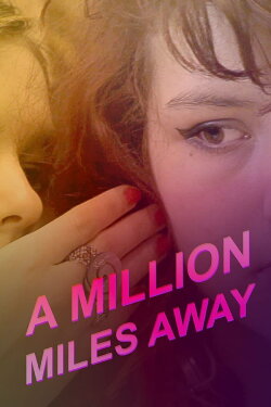 A Million Miles Away (2014) A Million Miles Away (2014)
