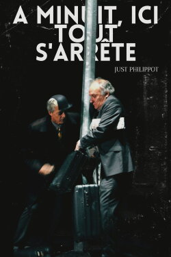 À minuit, ici tout s'arrête (2011) À minuit, ici tout s'arrête (2011)