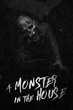 A Monster in the House (2021) A Monster in the House (2021)