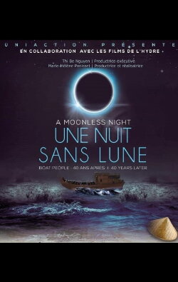 A Moonless Night: Boat People, 40 Years Later (2016) A Moonless Night: Boat People, 40 Years Later (2016)