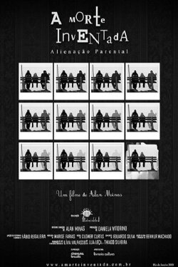 A Morte Inventada - Alienação Parental (2009) A Morte Inventada - Alienação Parental (2009)