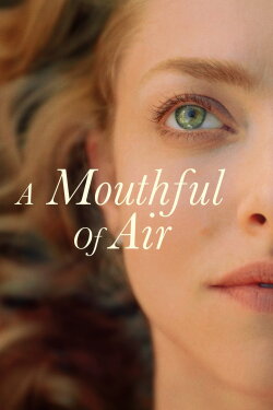 A Mouthful of Air (2021) A Mouthful of Air (2021)