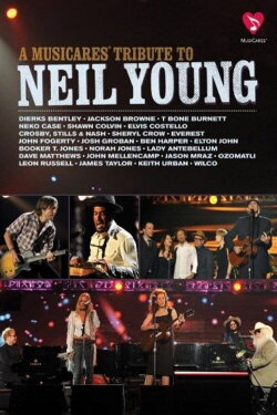 A MusiCares Tribute to Neil Young (2011) A MusiCares Tribute to Neil Young (2011)