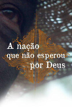 A Nação que Não Esperou por Deus (2015)