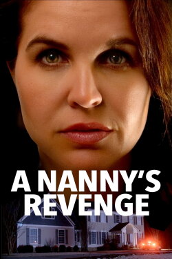 A Nanny's Revenge (2024) A Nanny's Revenge (2024)