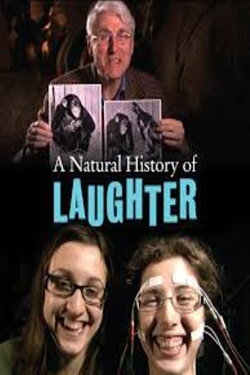 A Natural History of Laughter (2011) A Natural History of Laughter (2011)