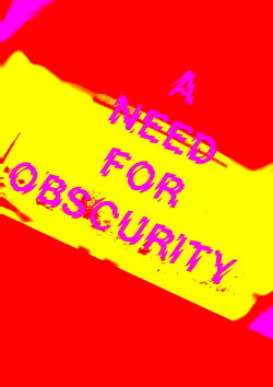A Need for Obscurity (2023)