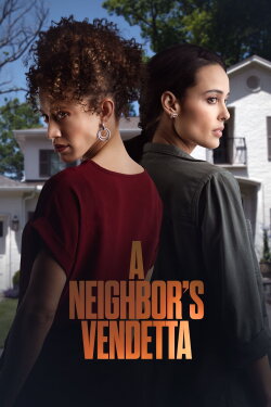 A Neighbor's Vendetta (2023) A Neighbor's Vendetta (2023)