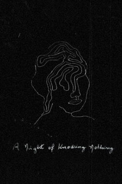 A Night of Knowing Nothing (2022) A Night of Knowing Nothing (2022)