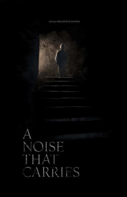 A Noise That Carries (2019) A Noise That Carries (2019)