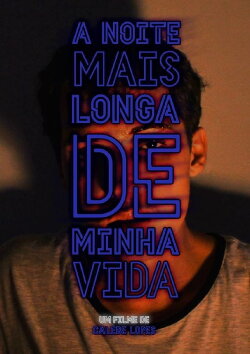 A Noite Mais Longa de Minha Vida (2016) A Noite Mais Longa de Minha Vida (2016)