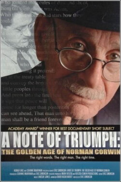 A Note of Triumph: The Golden Age of Norman Corwin (2005) A Note of Triumph: The Golden Age of Norman Corwin (2005)