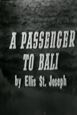 A Passenger to Bali (1950) A Passenger to Bali (1950)