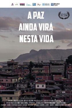 A Paz Ainda Virá Nesta Vida (2017)