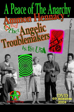 A Peace of the Anarchy: Ammon Hennacy and Other Angelic Troublemakers in the USA (2005)
