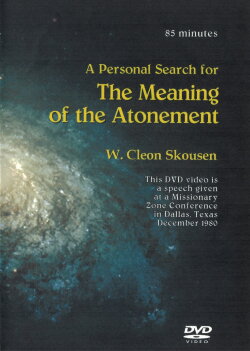 A Personal Search for the Meaning of the Atonement (2004) A Personal Search for the Meaning of the Atonement (2004)