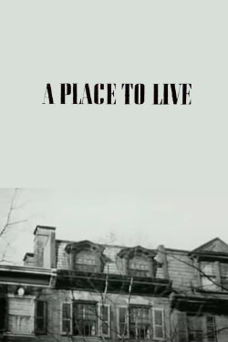 A Place to Live (1941) A Place to Live (1941)