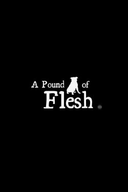 A Pound of Flesh (2020) A Pound of Flesh (2020)