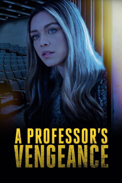 A Professor's Vengeance (2021) A Professor's Vengeance (2021)