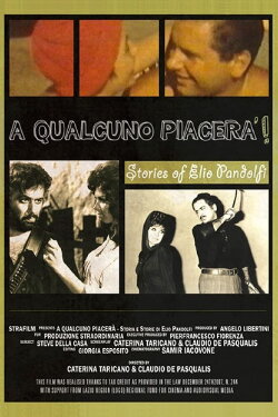 A qualcuno piacerà - Storia e storie di Elio Pandolfi (2015) A qualcuno piacerà - Storia e storie di Elio Pandolfi (2015)