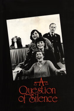 A Question of Silence (1982) A Question of Silence (1982)