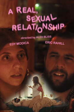 A Real, Sexual Relationship (2024) A Real, Sexual Relationship (2024)