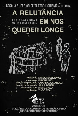 A Relutância Em Nos Querer Longe (2023) A Relutância Em Nos Querer Longe (2023)