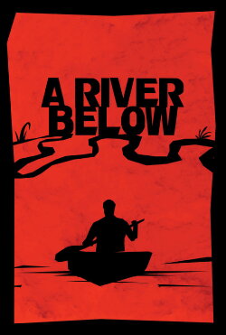 A River Below (2017) A River Below (2017)