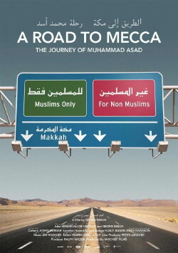 A Road to Mecca - The Journey of Muhammad Asad (2008) A Road to Mecca - The Journey of Muhammad Asad (2008)