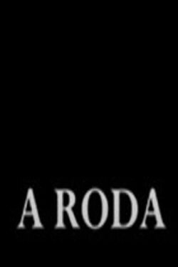 A Roda (2023) A Roda (2023)