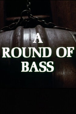 A Round of Bass (1972) A Round of Bass (1972)