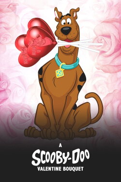 A Scooby-Doo Valentine Bouquet (2021) A Scooby-Doo Valentine Bouquet (2021)