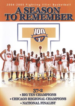 A Season to Remember 2004-2005 Fighting Illini Basketball (2013)