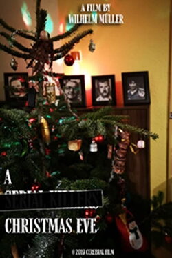 A SERIAL KILLERS' CHRISTMAS EVE (2019) A SERIAL KILLERS' CHRISTMAS EVE (2019)
