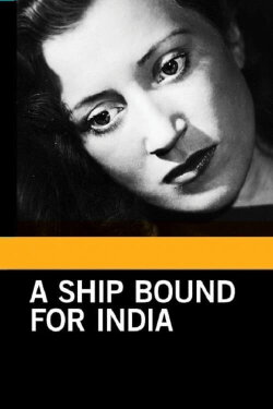 A Ship to India (1947) A Ship to India (1947)