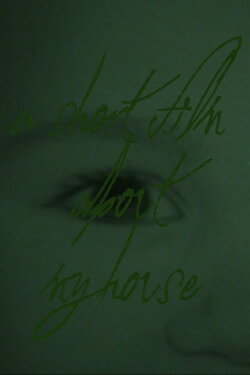 A Short Film About My House (2025)