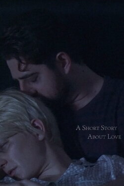 A Short Story About Love (2016) A Short Story About Love (2016)