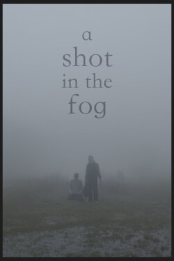 A Shot in the Fog (2021) A Shot in the Fog (2021)