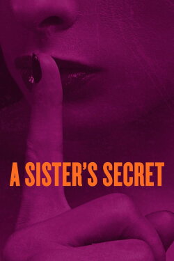 A Sister's Secret (2018) A Sister's Secret (2018)
