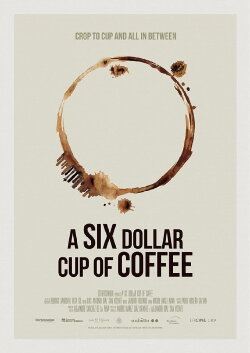 A Six Dollar Cup of Coffee (2018) A Six Dollar Cup of Coffee (2018)