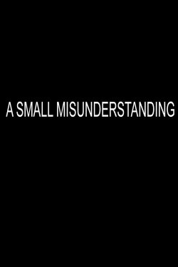 A Small Misunderstanding (2021)