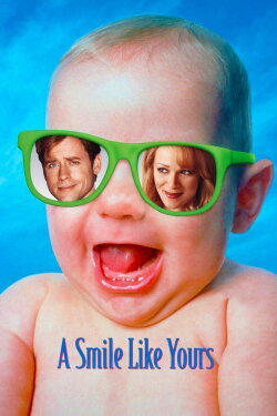A Smile Like Yours (1997) A Smile Like Yours (1997)