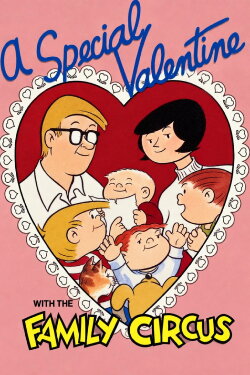 A Special Valentine with the Family Circus (1978) A Special Valentine with the Family Circus (1978)