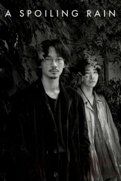 A Spoiling Rain (2023) A Spoiling Rain (2023)