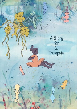 A Story for 2 Trumpets (2022) A Story for 2 Trumpets (2022)